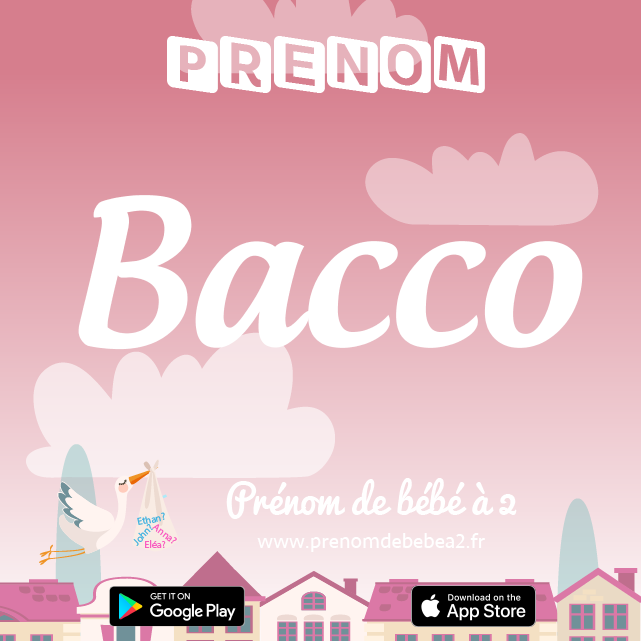 Prénom Bacco : Signification, origine, popularité