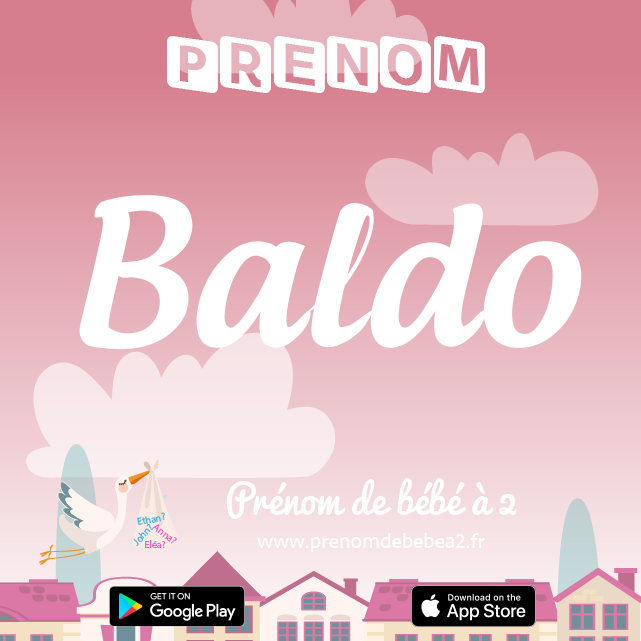 Prénom Baldo : Signification, origine, popularité