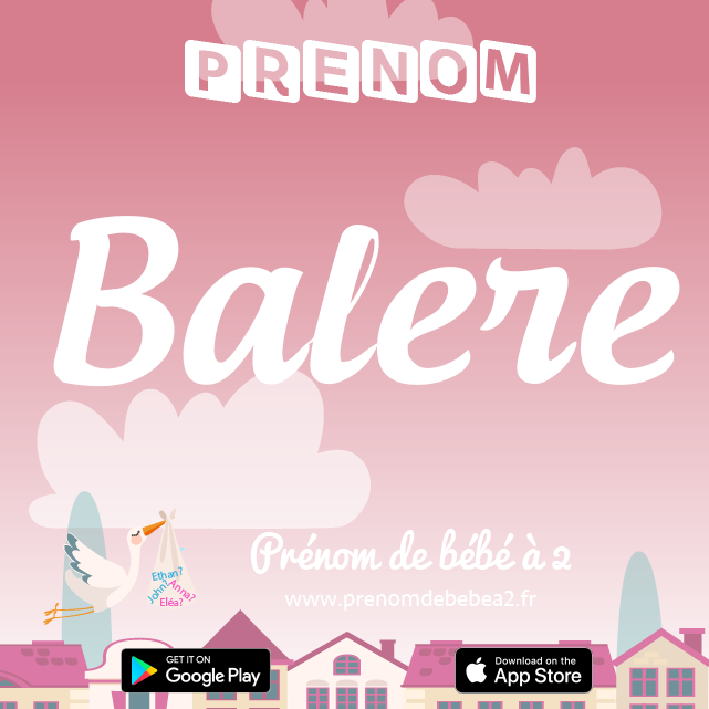 Prénom Balere : Signification, origine, popularité