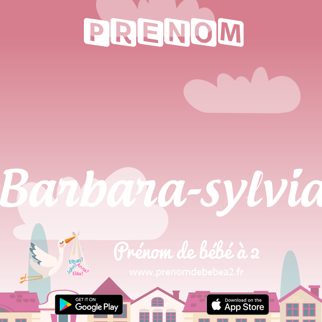 Prénom Barbara-sylvia : Signification, origine, popularité
