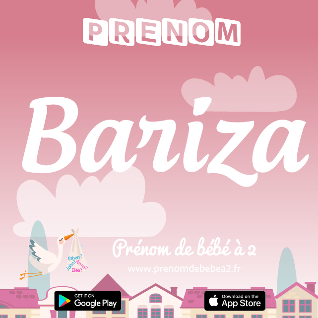 Prénom Bariza : Signification, origine, popularité