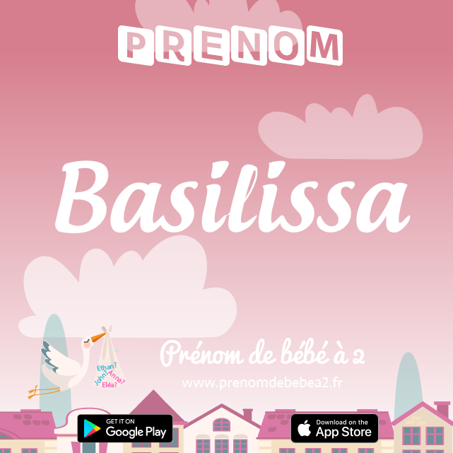 Prénom Basilissa : Signification, origine, popularité