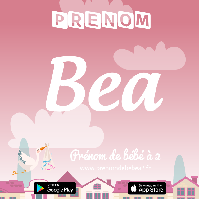 Prénom Bea : Signification, origine, popularité