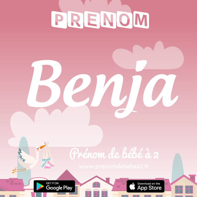 Prénom Benja : Signification, origine, popularité
