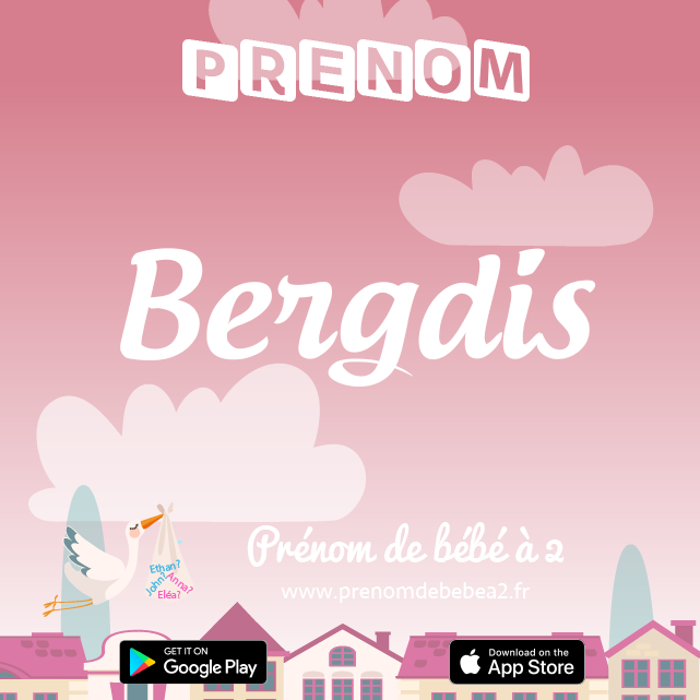 Prénom Bergdis : Signification, origine, popularité