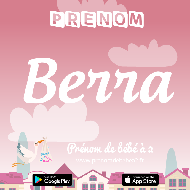 Prénom Berra : Signification, origine, popularité