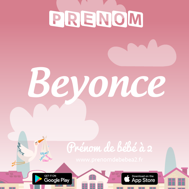 Prénom Beyonce : Signification, origine, popularité