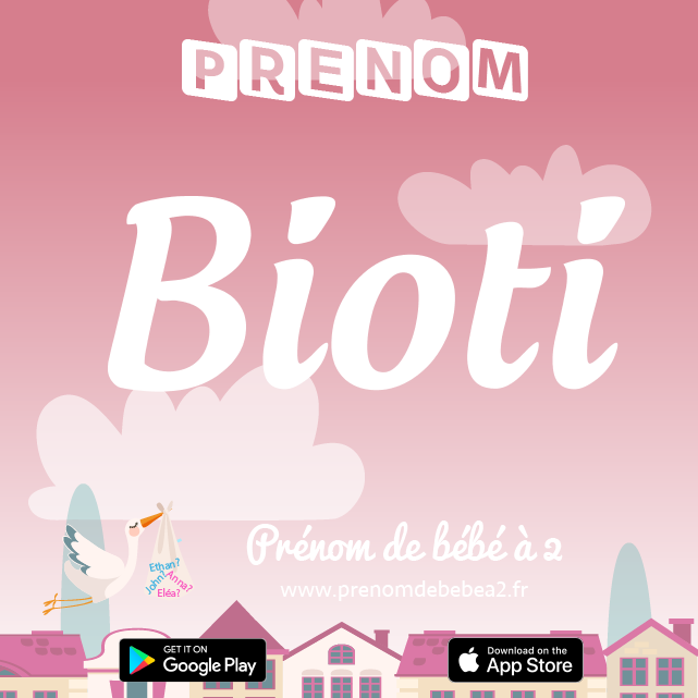 Prénom Bioti : Signification, origine, popularité