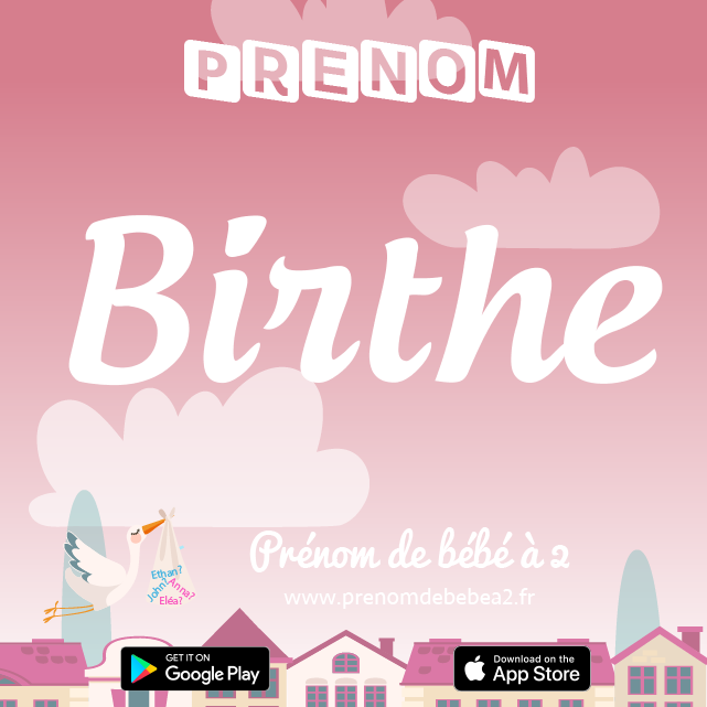 Prénom Birthe : Signification, origine, popularité