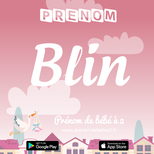 Prénom Blin : Signification, origine, popularité