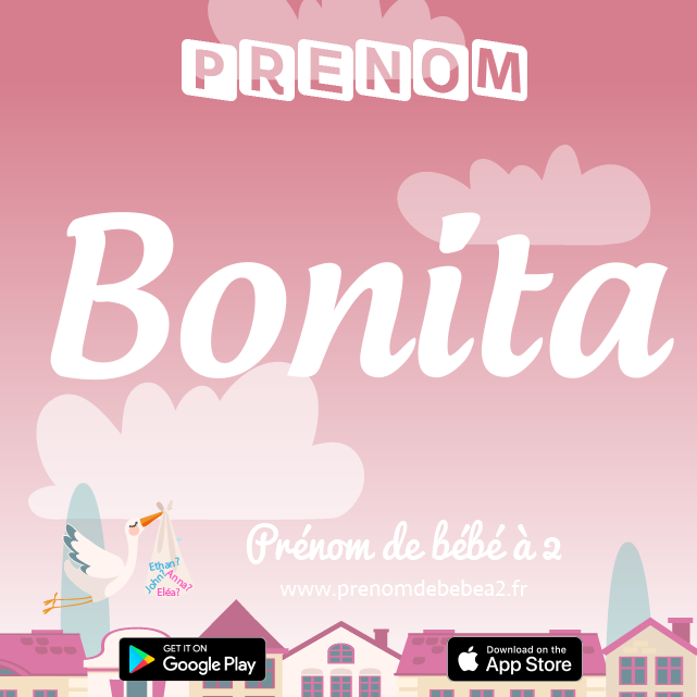 Prénom Bonita : Signification, origine, popularité