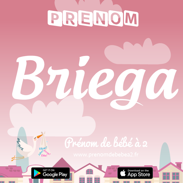 Prénom Briega : Signification, origine, popularité