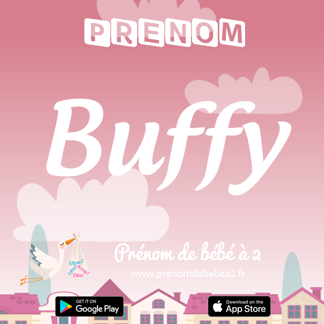 Prénom Buffy : Signification, origine, popularité