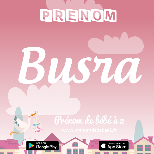 Prénom Busra : Signification, origine, popularité