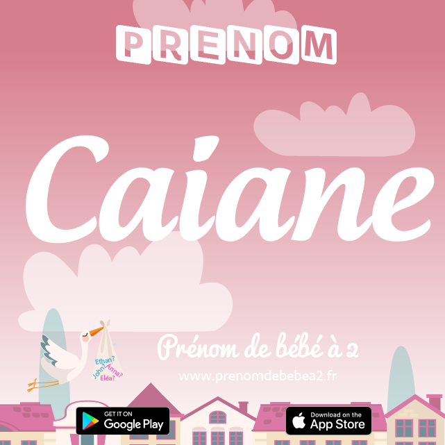 Prénom Caiane : Signification, origine, popularité