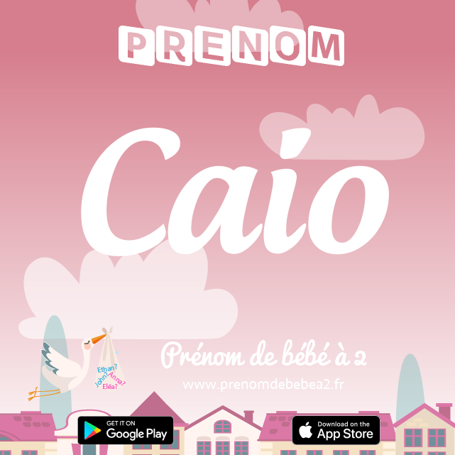 Prénom Caio : Signification, origine, popularité