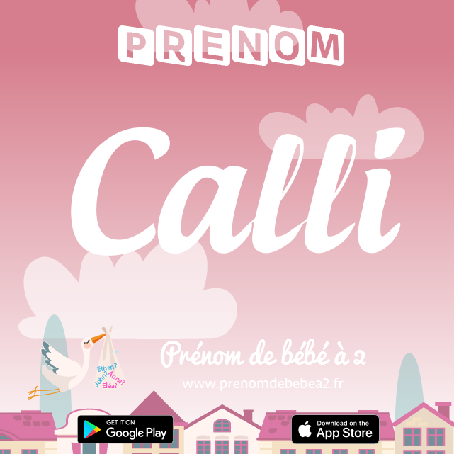Prénom Calli : Signification, origine, popularité