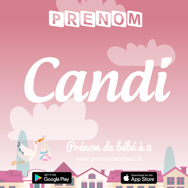 Prénom Candi : Signification, origine, popularité