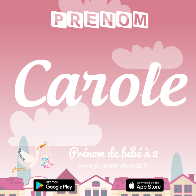Prénom Carole : Signification, origine, popularité