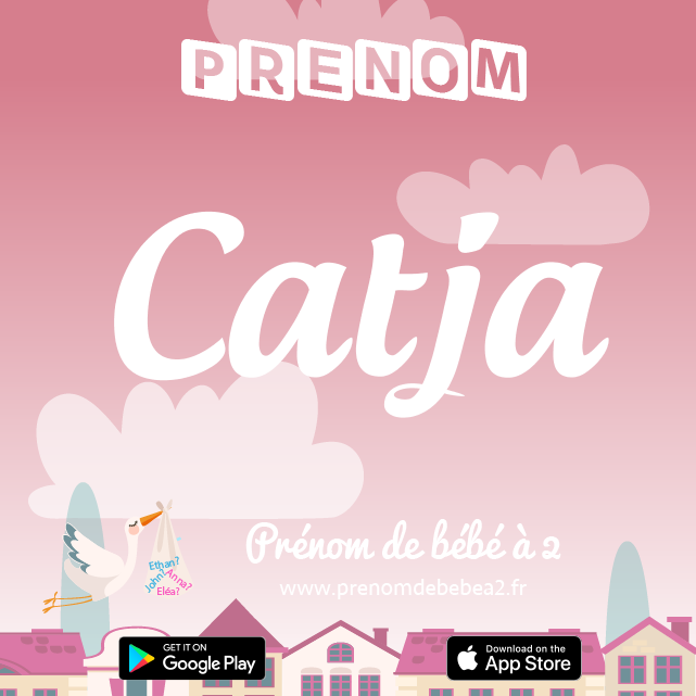 Prénom Catja : Signification, origine, popularité