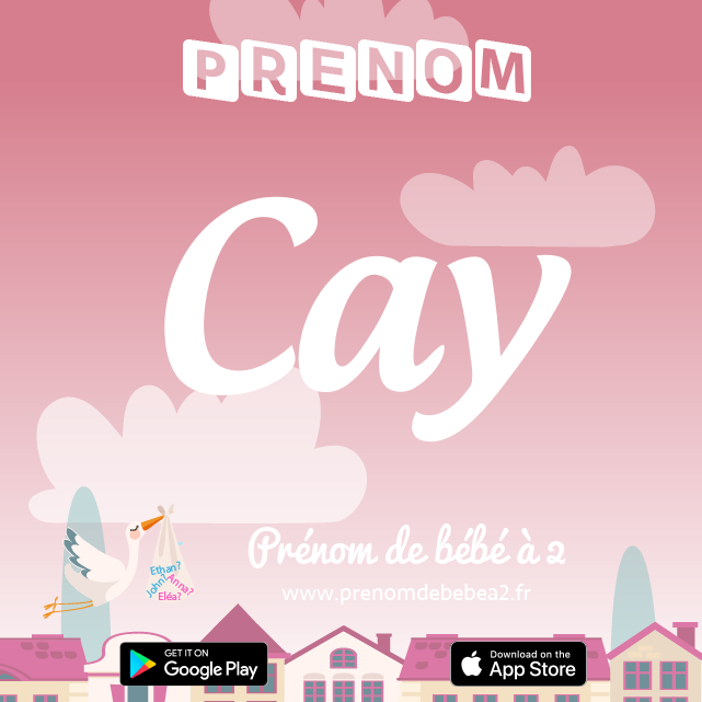 Prénom Cay : Signification, origine, popularité