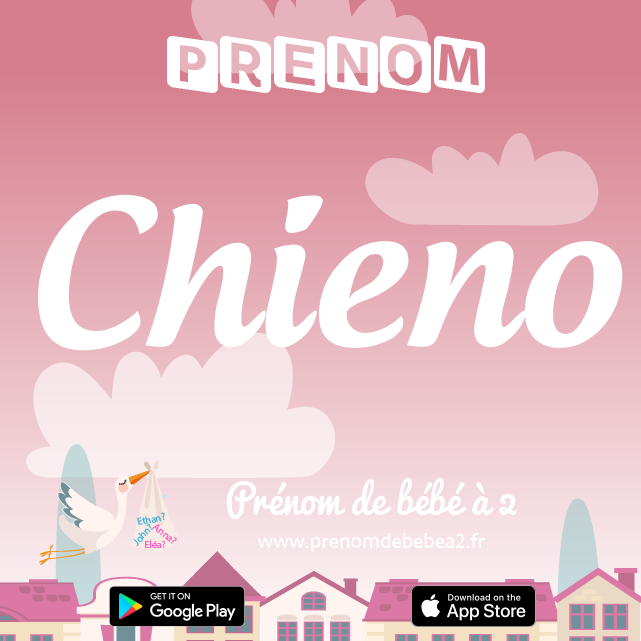 Prénom Chieno : Signification, origine, popularité