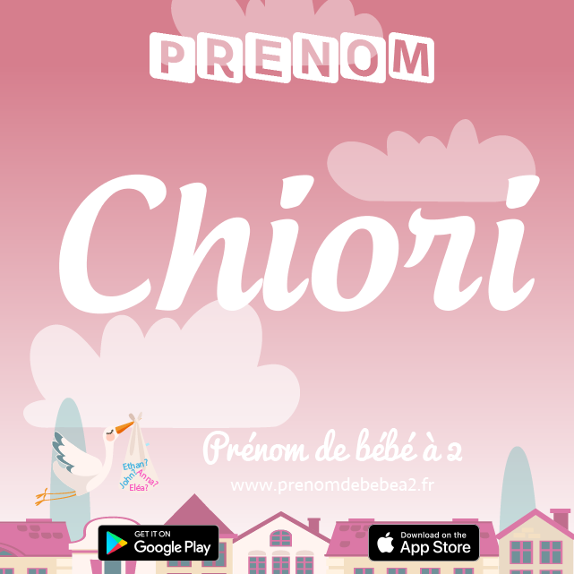 Prénom Chiori : Signification, origine, popularité