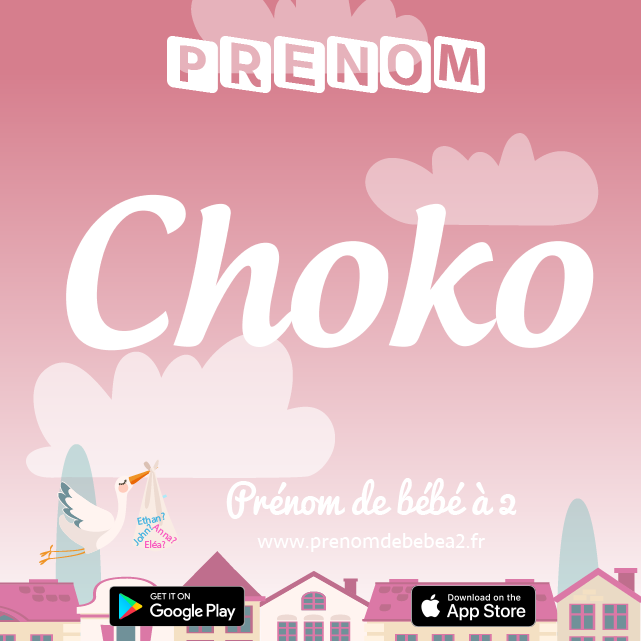 Prénom Choko : Signification, origine, popularité