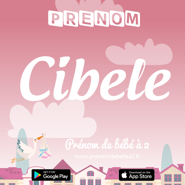 Prénom Cibele : Signification, origine, popularité