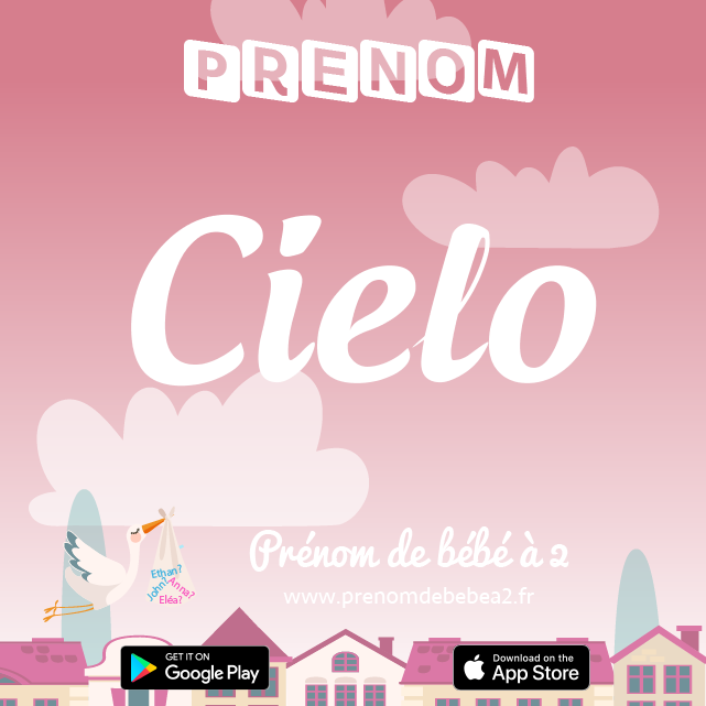Prénom Cielo : Signification, origine, popularité