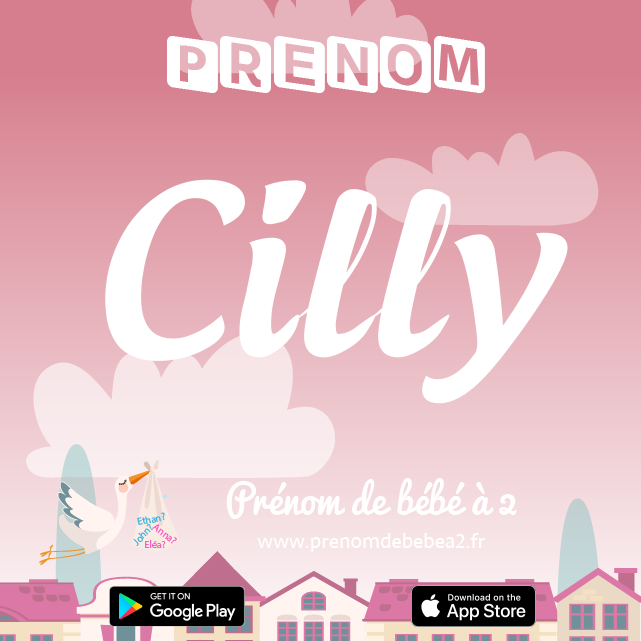 Prénom Cilly : Signification, origine, popularité