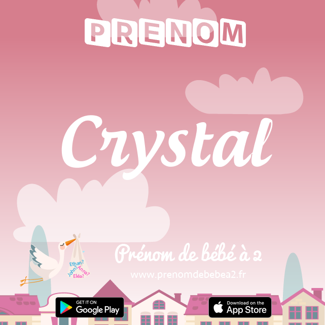 Prénom Crystal : Signification, origine, popularité