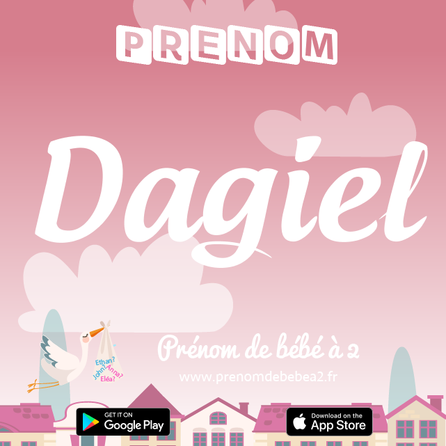 Prénom Dagiel : Signification, origine, popularité