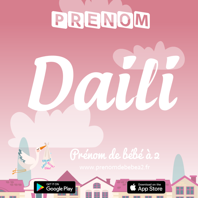 Prénom Daili : Signification, origine, popularité