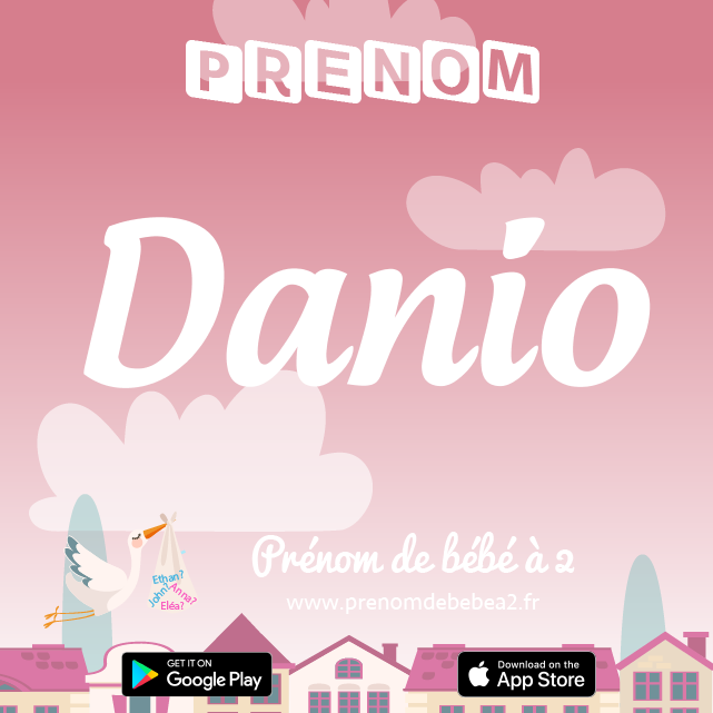 Prénom Danio : Signification, origine, popularité