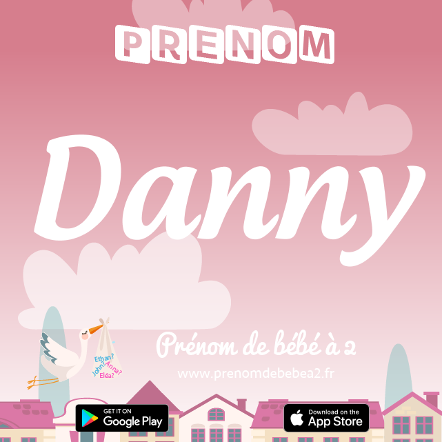 Prénom Danny : Signification, origine, popularité