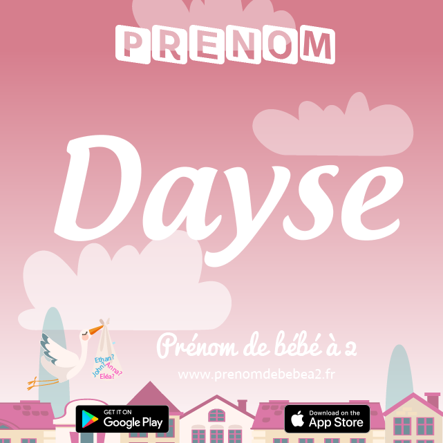 Prénom Dayse : Signification, origine, popularité