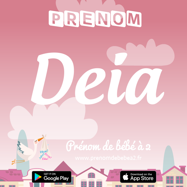 Prénom Deia : Signification, origine, popularité