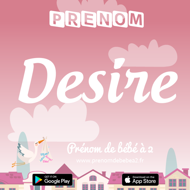 Prénom Desire : Signification, origine, popularité