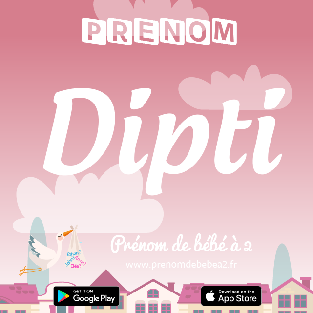 Prénom Dipti : Signification, origine, popularité