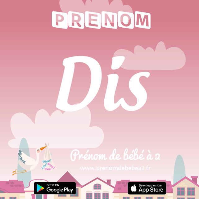 Prénom Dis : Signification, origine, popularité