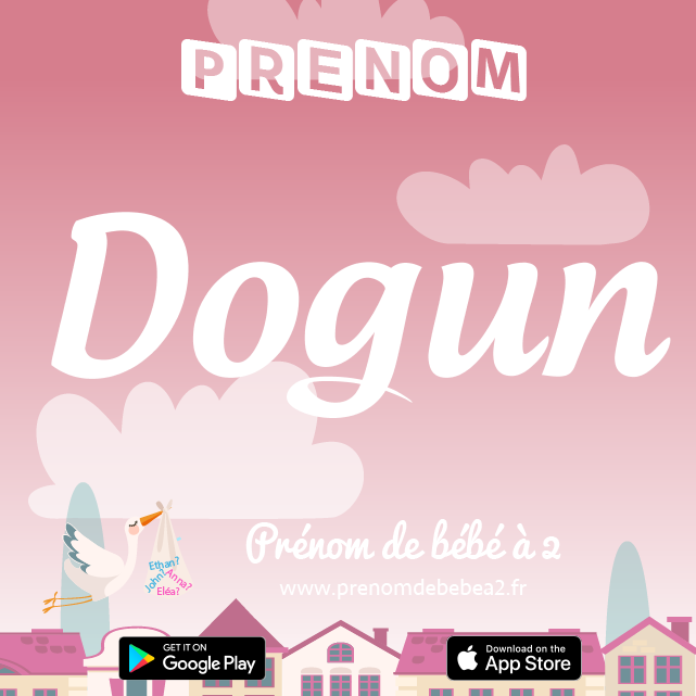 Prénom Dogun : Signification, origine, popularité