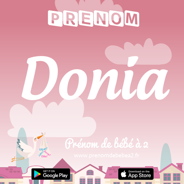 Prénom Donia : Signification, origine, popularité