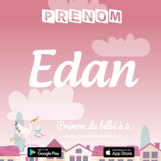 Prénom Edan : Signification, origine, popularité