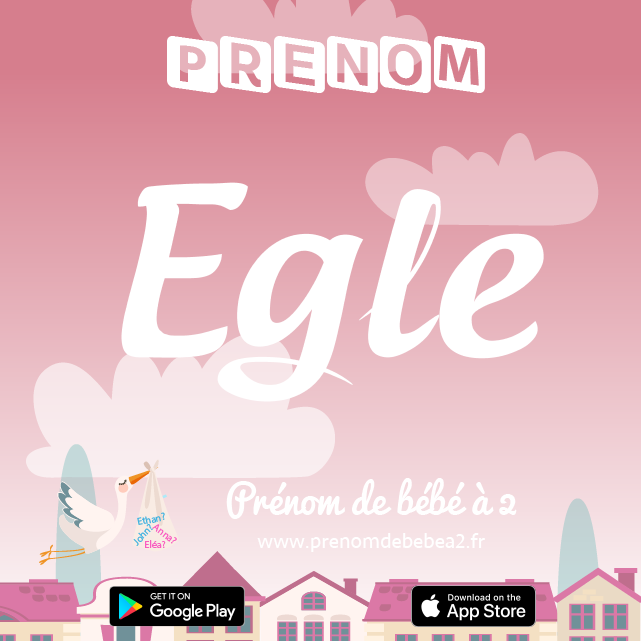 Prénom Egle : Signification, origine, popularité