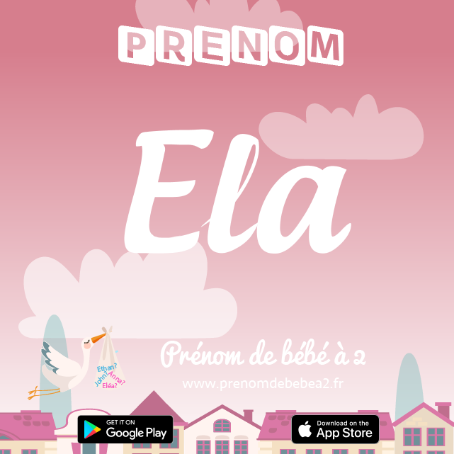 Prénom Ela : Signification, origine, popularité