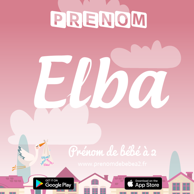 Prénom Elba : Signification, origine, popularité