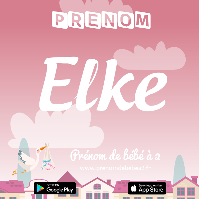 Prénom Elke : Signification, origine, popularité