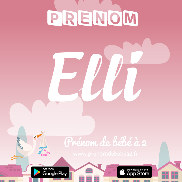 Prénom Elli : Signification, origine, popularité