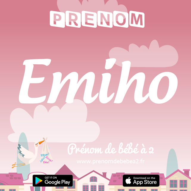 Prénom Emiho : Signification, origine, popularité